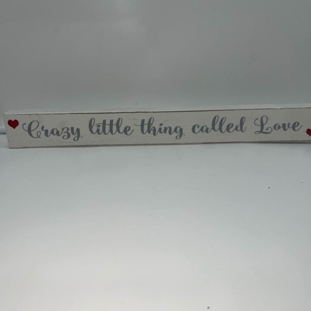 Quill to Paper “Crazy Little Thing Called Love” Shelf Sign